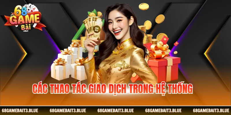 Các thao tác giao dịch trong hệ thống
